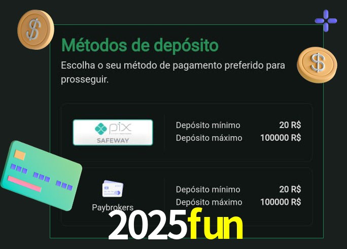 O cassino 2025fun oferece uma grande variedade de métodos de pagamento